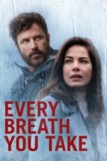 دانلود فیلم Every Breath You Take 2021 بدون سانسور با پخش آنلاین