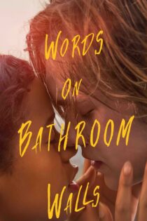 دانلود فیلم Words on Bathroom Walls 2020 بدون سانسور با پخش آنلاین