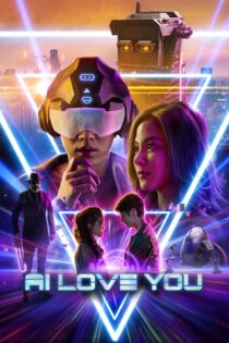 دانلود فیلم AI Love You 2022 بدون سانسور با پخش آنلاین