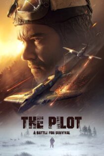 دانلود فیلم The Pilot: A Battle for Survival 2021 بدون سانسور با پخش آنلاین