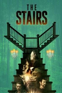 دانلود فیلم The Stairs 2021 بدون سانسور با پخش آنلاین