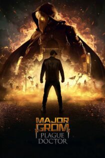 دانلود فیلم Major Grom: Plague Doctor 2021 بدون سانسور با پخش آنلاین