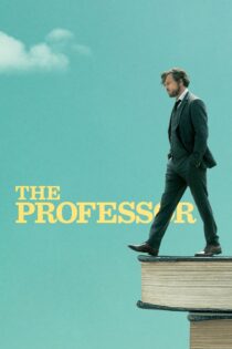 دانلود فیلم The Professor 2018 بدون سانسور با پخش آنلاین دانلود فیلم The Professor 2018 بدون سانسور با پخش آنلاین