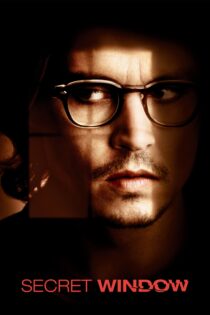 دانلود فیلم Secret Window 2004 بدون سانسور با پخش آنلاین
