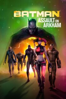 دانلود فیلم Batman: Assault on Arkham 2014 بدون سانسور با پخش آنلاین