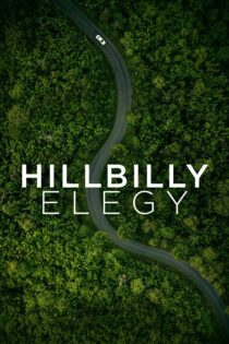دانلود فیلم Hillbilly Elegy 2020 بدون سانسور با پخش آنلاین