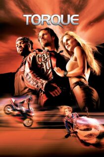 دانلود فیلم Torque 2004 بدون سانسور با پخش آنلاین