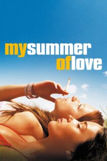 دانلود فیلم My Summer of Love 2004 بدون سانسور با پخش آنلاین
