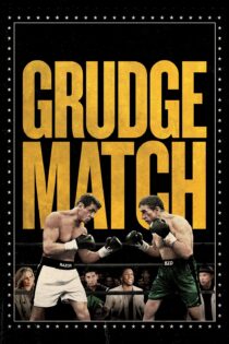دانلود فیلم Grudge Match 2013 بدون سانسور با پخش آنلاین