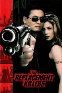 دانلود فیلم The Replacement Killers 1998 بدون سانسور با پخش آنلاین