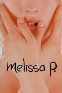 دانلود فیلم Melissa P. 2005 بدون سانسور با پخش آنلاین