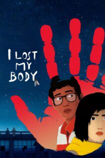 دانلود فیلم I Lost My Body 2019 بدون سانسور با پخش آنلاین دانلود فیلم I Lost My Body 2019 بدون سانسور با پخش آنلاین
