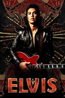 دانلود فیلم Elvis 2022 بدون سانسور با پخش آنلاین