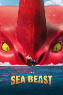دانلود فیلم The Sea Beast 2022 بدون سانسور با پخش آنلاین دانلود فیلم The Sea Beast 2022 بدون سانسور با پخش آنلاین