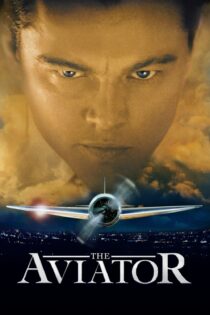 دانلود فیلم The Aviator 2004 بدون سانسور با پخش آنلاین