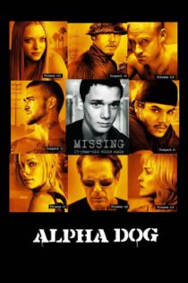دانلود فیلم Alpha Dog 2006 بدون سانسور با پخش آنلاین دانلود فیلم Alpha Dog 2006 بدون سانسور با پخش آنلاین