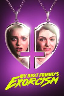 دانلود فیلم My Best Friend’s Exorcism 2022 بدون سانسور با پخش آنلاین