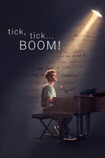 دانلود فیلم tick, tick… BOOM! 2021 بدون سانسور با پخش آنلاین
