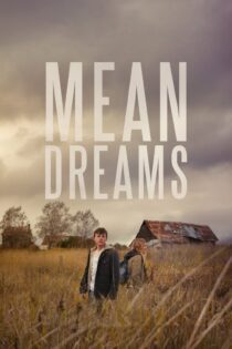 دانلود فیلم Mean Dreams 2016 بدون سانسور با پخش آنلاین
