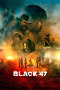 دانلود فیلم Black ’47 2018 بدون سانسور با پخش آنلاین