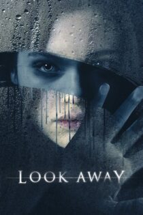 دانلود فیلم Look Away 2018 بدون سانسور با پخش آنلاین