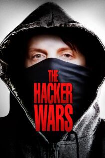 دانلود فیلم The Hacker Wars 2014 بدون سانسور با پخش آنلاین دانلود فیلم The Hacker Wars 2014 بدون سانسور با پخش آنلاین