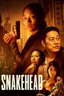 دانلود فیلم Snakehead 2021 بدون سانسور با پخش آنلاین دانلود فیلم Snakehead 2021 بدون سانسور با پخش آنلاین