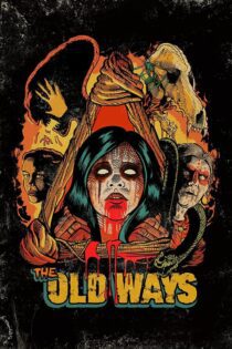 دانلود فیلم The Old Ways 2020 بدون سانسور با پخش آنلاین