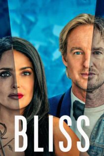 دانلود فیلم Bliss 2021 بدون سانسور با پخش آنلاین