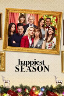 دانلود فیلم Happiest Season 2020 بدون سانسور با پخش آنلاین