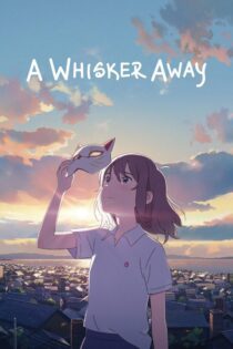 دانلود فیلم A Whisker Away 2020 بدون سانسور با پخش آنلاین