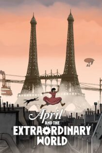 دانلود فیلم April and the Extraordinary World 2015 بدون سانسور با پخش آنلاین دانلود فیلم April and the Extraordinary World 2015 بدون سانسور با پخش آنلاین