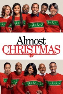 دانلود فیلم Almost Christmas 2016 بدون سانسور با پخش آنلاین
