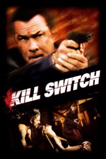 دانلود فیلم Kill Switch 2008 بدون سانسور با پخش آنلاین