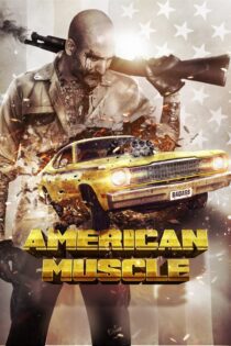 دانلود فیلم American Muscle 2014 بدون سانسور با پخش آنلاین