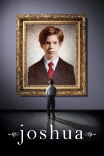 دانلود فیلم Joshua 2007 بدون سانسور با پخش آنلاین