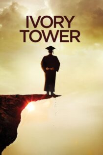 دانلود فیلم Ivory Tower 2014 بدون سانسور با پخش آنلاین دانلود فیلم Ivory Tower 2014 بدون سانسور با پخش آنلاین