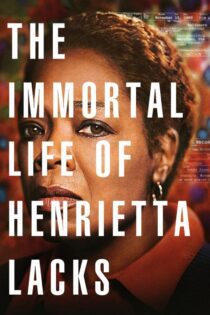 دانلود فیلم The Immortal Life of Henrietta Lacks 2017 بدون سانسور با پخش آنلاین