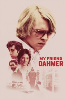 دانلود فیلم My Friend Dahmer 2017 بدون سانسور با پخش آنلاین