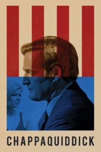 دانلود فیلم Chappaquiddick 2017 بدون سانسور با پخش آنلاین