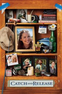 دانلود فیلم Catch and Release 2006 بدون سانسور با پخش آنلاین