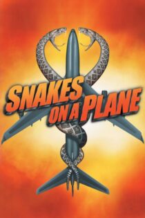 دانلود فیلم Snakes on a Plane 2006 بدون سانسور با پخش آنلاین
