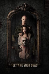 دانلود فیلم I’ll Take Your Dead 2018 بدون سانسور با پخش آنلاین