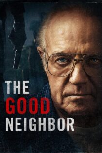 دانلود فیلم The Good Neighbor 2016 بدون سانسور با پخش آنلاین