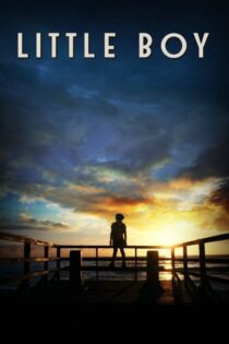 دانلود فیلم Little Boy 2015 بدون سانسور با پخش آنلاین