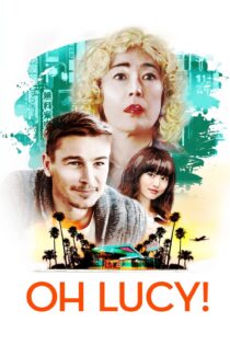 دانلود فیلم Oh Lucy! 2017 بدون سانسور با پخش آنلاین