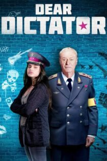 دانلود فیلم Dear Dictator 2017 بدون سانسور با پخش آنلاین