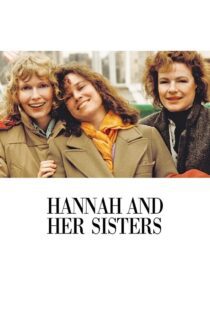دانلود فیلم Hannah and Her Sisters 1986 بدون سانسور با پخش آنلاین
