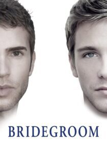 دانلود فیلم Bridegroom 2013 بدون سانسور با پخش آنلاین دانلود فیلم Bridegroom 2013 بدون سانسور با پخش آنلاین