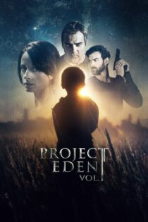 دانلود فیلم Project Eden 2017 بدون سانسور با پخش آنلاین دانلود فیلم Project Eden 2017 بدون سانسور با پخش آنلاین